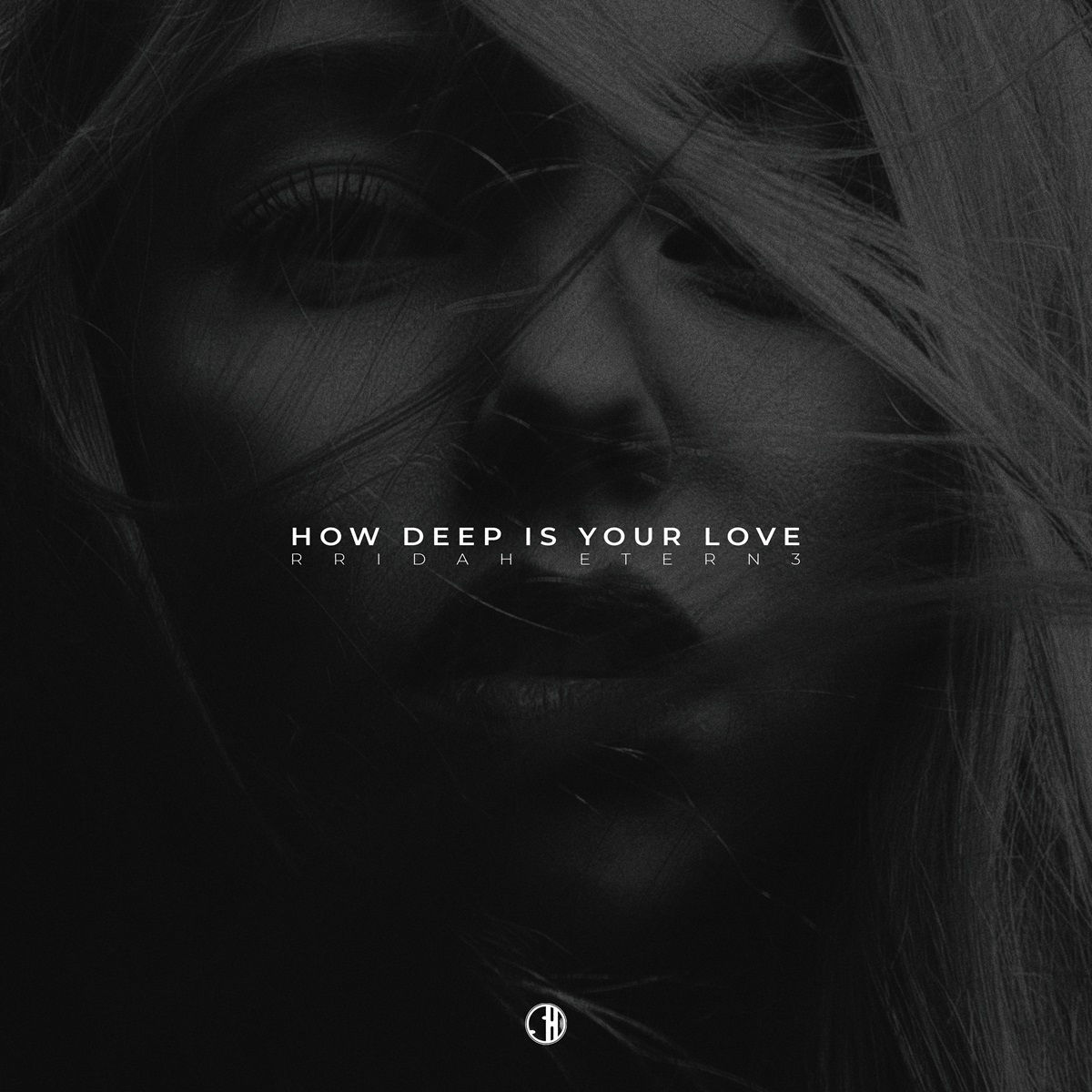 RRIDAH, ETERN3, How Deep Is Your Love, Hypertechno, Cover, Calvin Harris, Disciples, Electronic Music, Dance Music, Remix