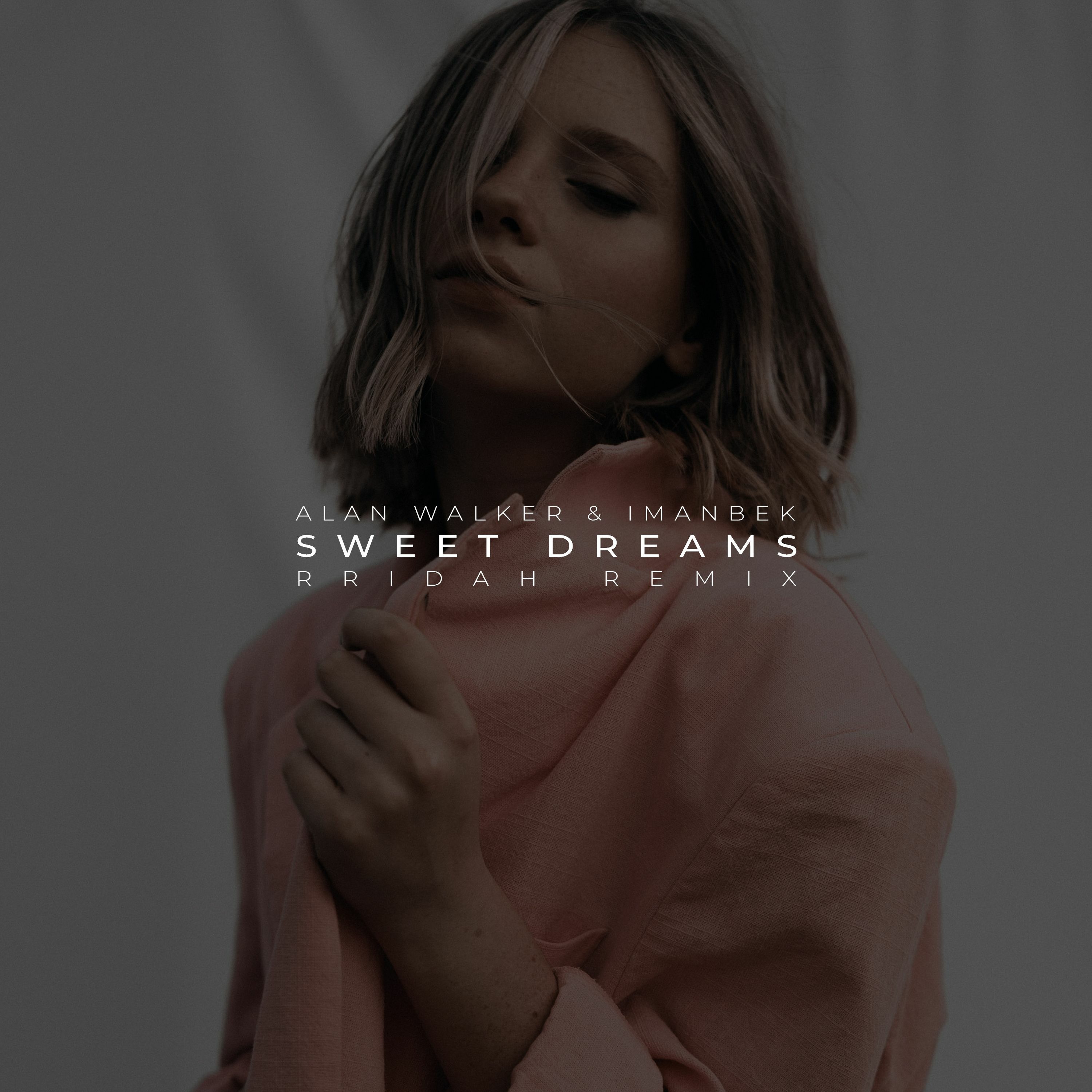 Experience RRIDAH's remix of 'Sweet Dreams' by Alan Walker and Imanbek.